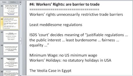 Slide 22 of TTIP presentation (pptx file) Workers rights are a barrier to trade
