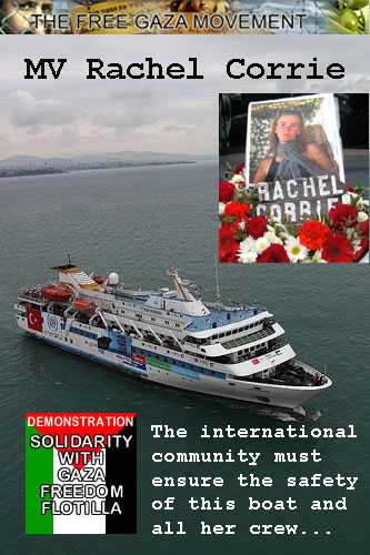 MV Rachel Corrie - International community must ensure saftety for this boat and all her crew