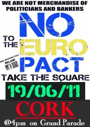 Real Democracy Now! Cork - June19 against � Pact - Peaceful Demonstration