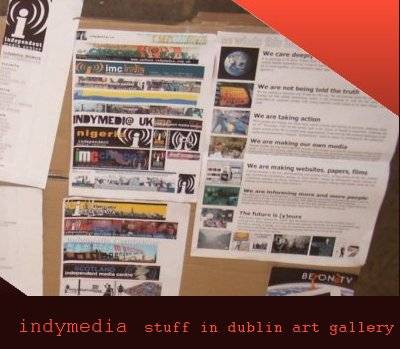 indymedia stuff in dublin art gallery